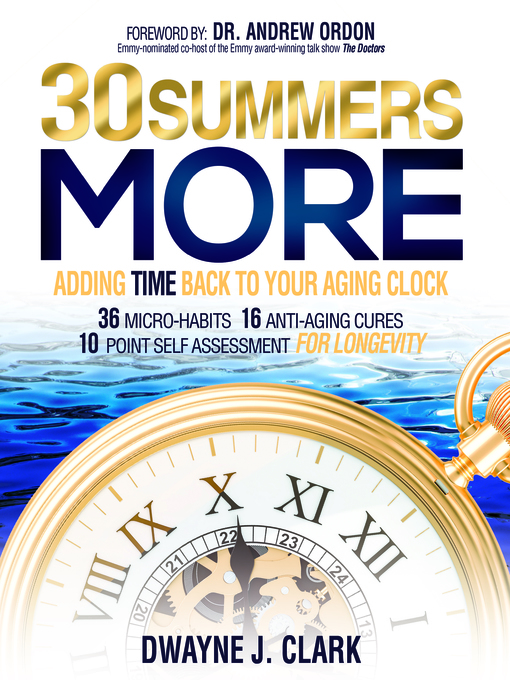 Title details for 30 Summers More by Dwayne J. Clark - Available